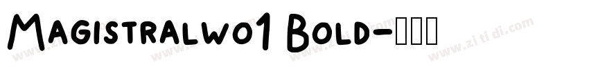 Magistralwo1 Bold字体转换